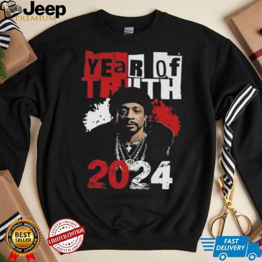 Year Of Truth 2024 Katt Williams Interview Truth Don’t Need Motivation shirt