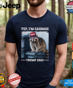 Yep I’m Garbage Maga Trump 2024 Raccoon T shirts