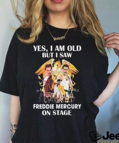 Yes, I Am Old But I Saw Freddie Mercury On Stage 2024 Shirt