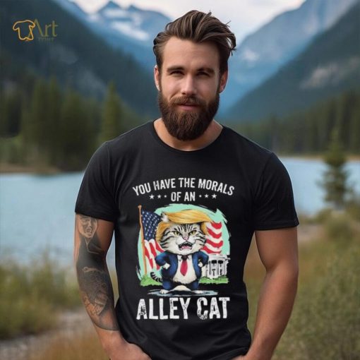 You Have The Morals Of An Alley Cat Biden Joke shirt