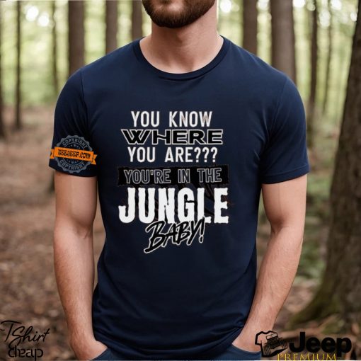 You Know Where You Are U In The Jungle Baby Shirt