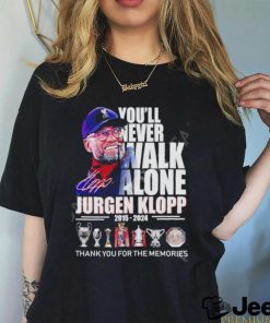 You’ll Never Walk Alone Jurgen Klopp 2015 2024 Signature Memories Hoodie Shirt