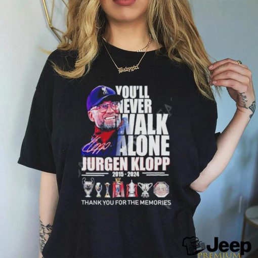 You’ll Never Walk Alone Jurgen Klopp 2015 2024 Signature Memories Hoodie Shirt