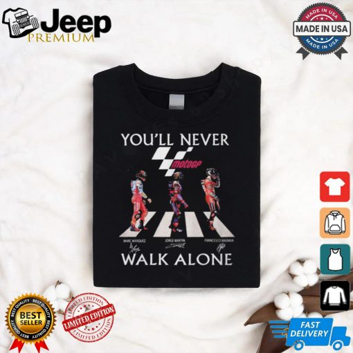 You’ll never walk alone shirt