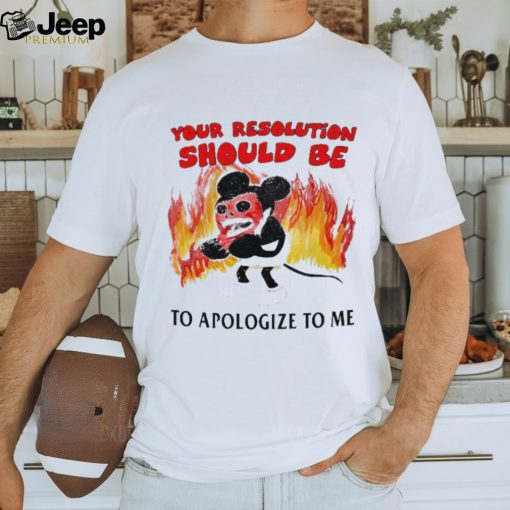 Your Solution Should Be To Apologize To Me Mickey Mouse T Shirt