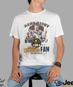 Damn Right I Am A Denver Nuggets Fan Forever 2024 Shirt