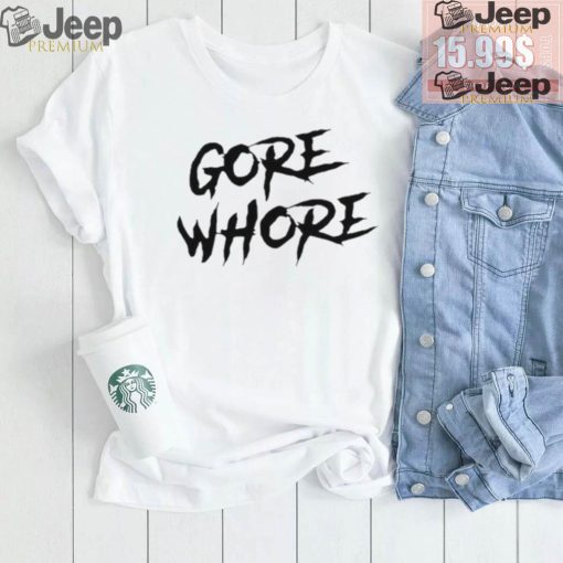 Metal Gore Whore Shirt