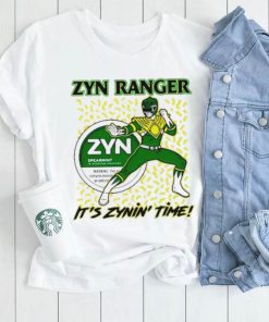 Zyn ranger it’s zynin’ time shirt