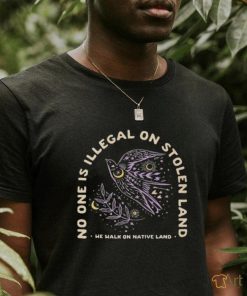 No one is illegal on stolen land we walk on native land shirt