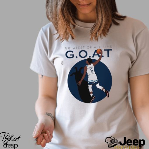 anthony Edwards Goat Minnesota Timberwolves Shirt
