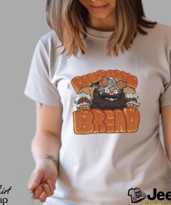 bread Bread Bread t shirt