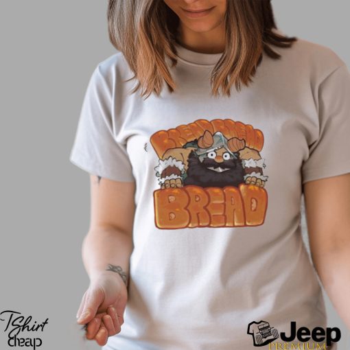 bread Bread Bread t shirt