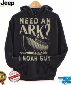 Need An Ark I Noah Guy Christian Religion God Bible T Shirt