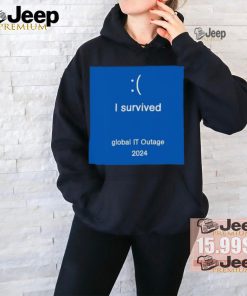 crowdstrike i survived global it outage 2024 shirt