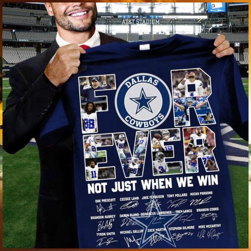 dallas cowboys forever not just when we win team player name signature shirt