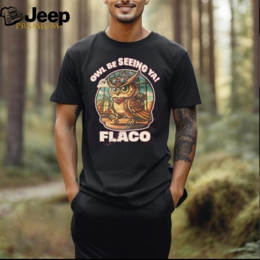 decoding fox news owl br seeing ya flaco shirt