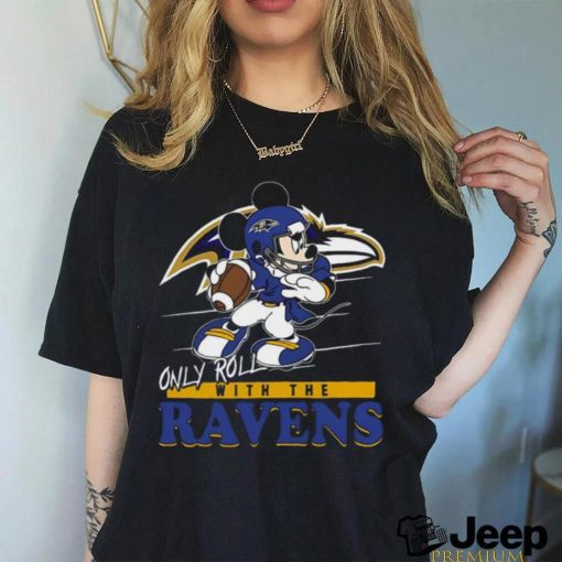 Mickey Mouse Only Roll With The Ravens NFL Baltimore Ravens Shirt