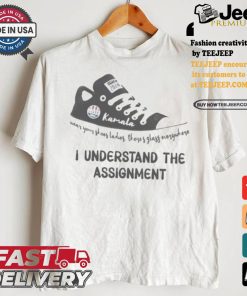 I Understand The Assignment Wear Your Shoes Ladies There’s Glass Everywhere T shirt