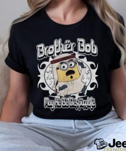 Brother Bob Shirt