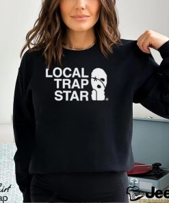 Local Trap Star Shirt