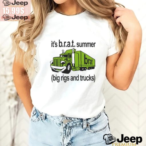 Official It’s B.r.a.t Summer Big Rigs And Trucks t shirt