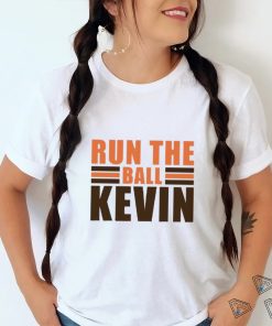 Run The Ball Kevin Cleveland Browns Shirt