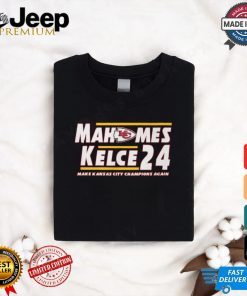 mahomes kelce 24 make kansas city champions again shirt