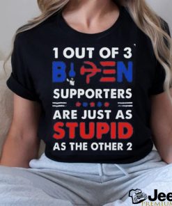 out of 3 supporters are just as stupid as the other shirt