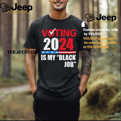 Vintage mens voting is my black job 2024 election t shirts