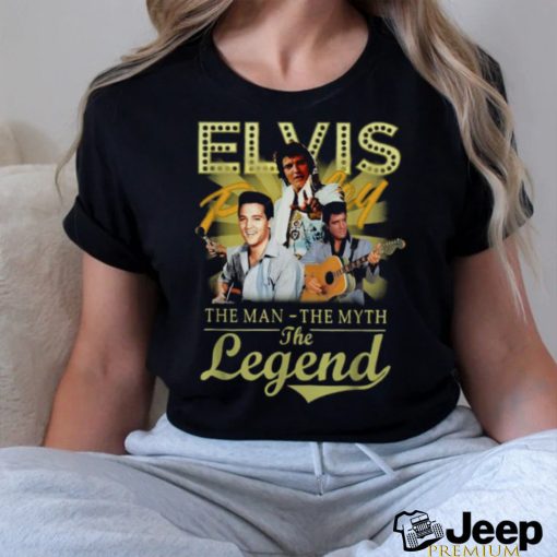 Elvis Presley The Man The Myth The Legend T shirt