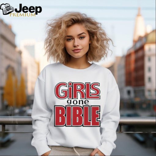 Girls Gone Bible shirt