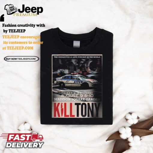 Kill Tony August 9 10 2024 Madison Square Garden New York NY Tour T Shirt