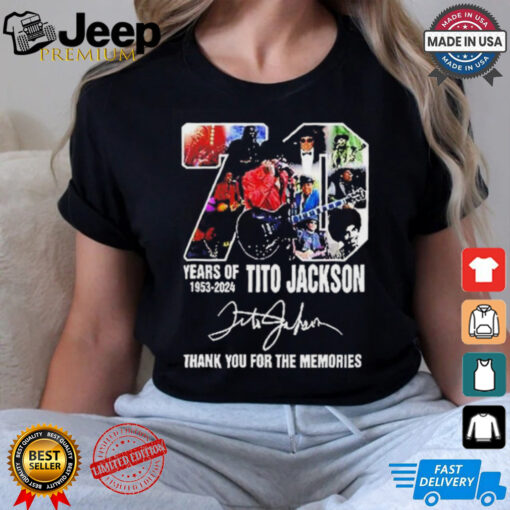 70 Years Of 1953 2024 Tito Jackson 1953 2024 Thank You For The Memories T shirt