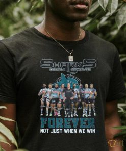 shark cronulla sutherland forever not just when we win shirt