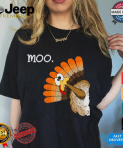 turkey moo funny thanksgiving Funny T Shirt