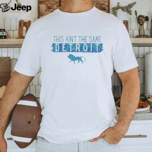 This Aint The Same Detroit Lions Logo 2024 shirt
