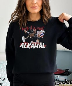 Boy It’s Just Alkahal Shirt