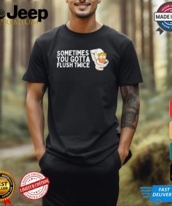 Donald Trump sometimes you gotta flush twice cartoon meme Shirt