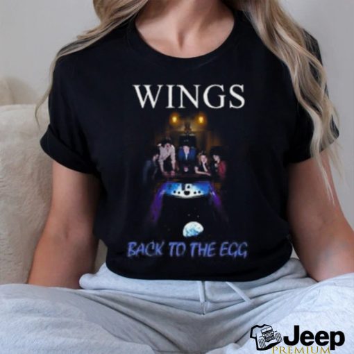 wings back to the egg 07 year shirt