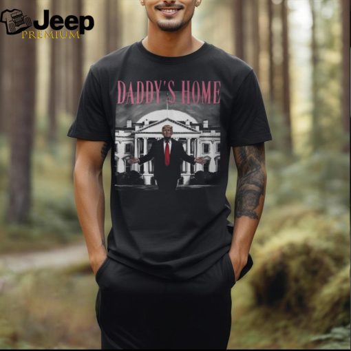 Trump Pink Daddys Home Trump 2024 T Shirt