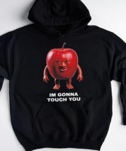 Apple I’m gonna touch you shirt