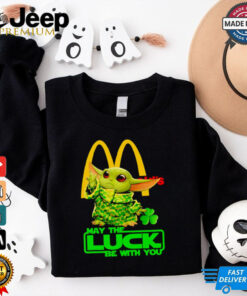 Baby Yoda McDonald’s may the luck be with you shirt
