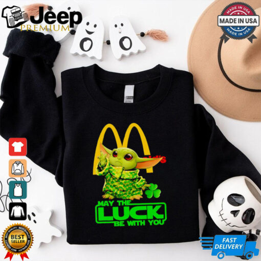 Baby Yoda McDonald’s may the luck be with you shirt