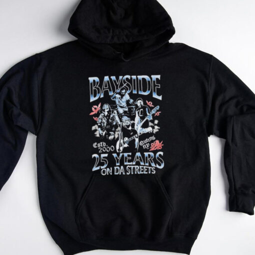 Bayside 25 Years On Da Streets Queens NY Est 2000 T shirts