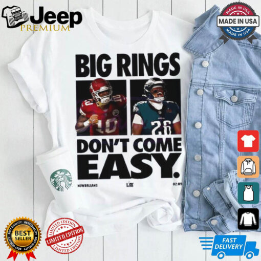 Big Rings Dont Come Easy Super Bowl Lix New Orleans T Shirt