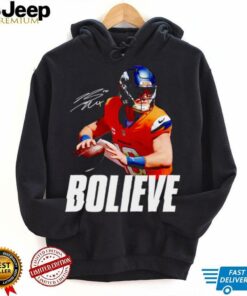 Bo Nix Bolieve Denver Broncos signature shirt