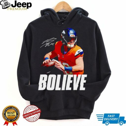 Bo Nix Bolieve Denver Broncos signature shirt