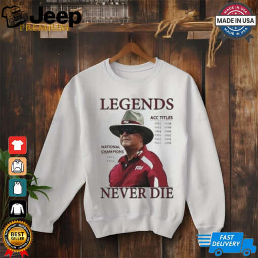 Bobby Bowden Legend Never Die FSU Football Shirt