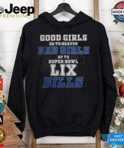 Buffalo Bills Good Girls Bad Girls Go To Super Bowl LIX T Shirt