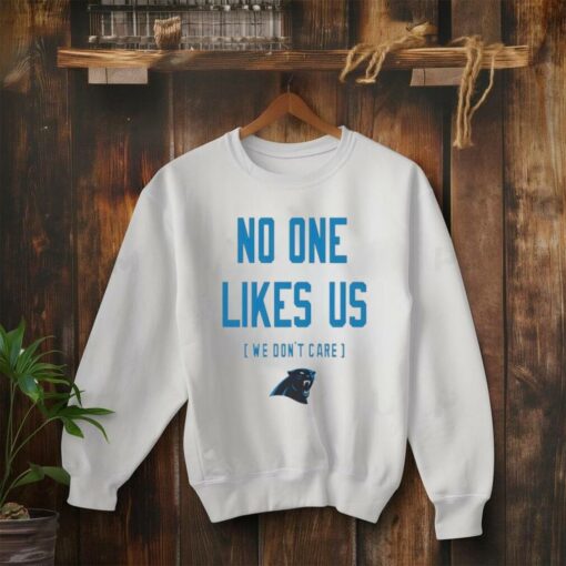 Carolina Panthers no one likes us we don’t care shirt